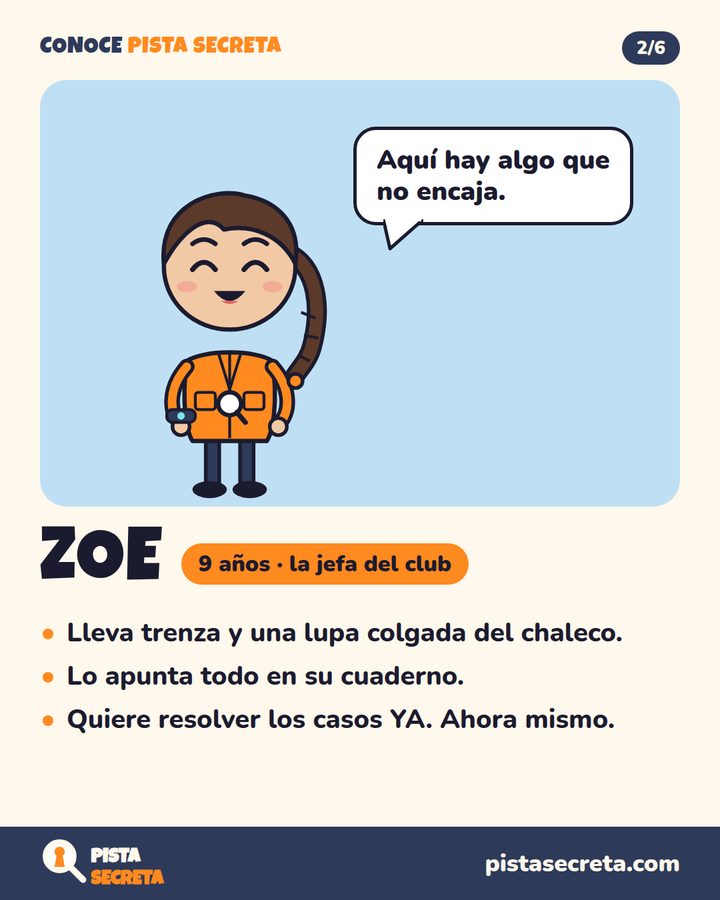 Zoe, 9 años, la jefa del club: lleva trenza y una lupa, lo apunta todo en su cuaderno y dice «Aquí hay algo que no encaja»